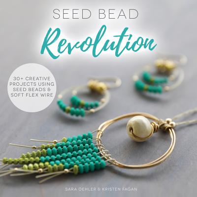 Seed Bead Revolution - Kristen Fagan