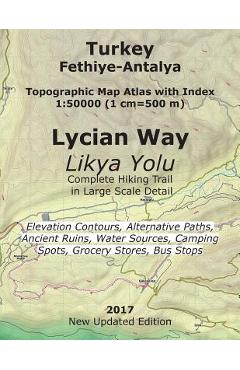 Coperta cărții 'Turkey Fethiye-Antalya Topographic Map Atlas with Index 1: 50000 (1 cm=500 m) Lycian Way (Likya Yolu) Complete Hiking'