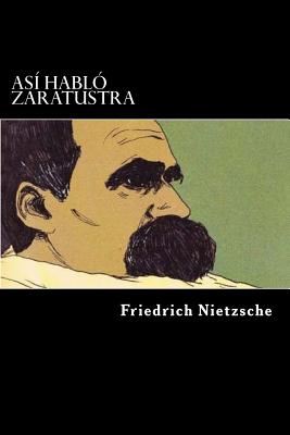 Asi Hablo Zaratustra (Spanish Edition) - Friedrich Wilhelm Nietzsche