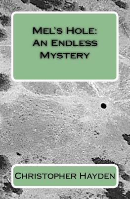 Mel's Hole: An Endless Mystery - Christopher Hayden