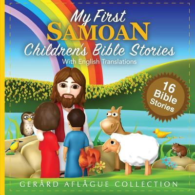 My First Samoan Children's Bible Stories with English Translations - Gerard Aflague