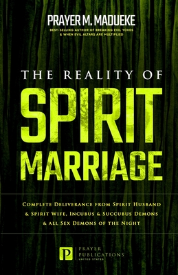 The Reality of Spirit Marriage - Prayer M. Madueke