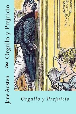 Orgullo y Prejuicio (Spanish) Edition - Jane Austen
