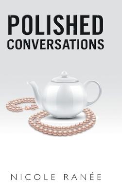 Polished Conversations - Nicole Rane