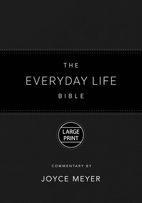 The Everyday Life Bible Large Print Black Leatherluxe(r): The Power of God's Word for Everyday Living - Joyce Meyer
