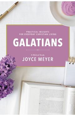 Coperta cărții 'Galatians: A Biblical Study - Joyce Meyer'
