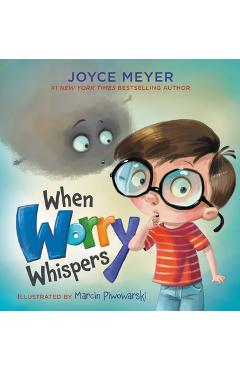 Poza produsului When Worry Whispers - Joyce Meyer