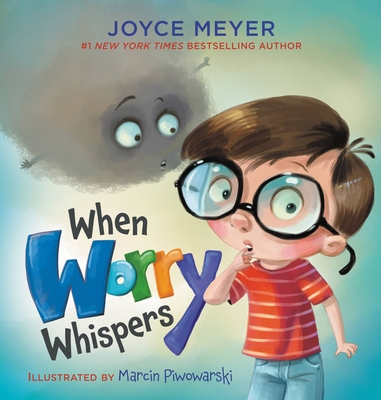 When Worry Whispers - Joyce Meyer