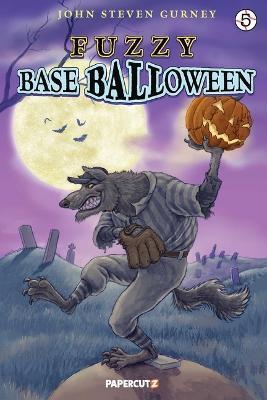 Fuzzy Baseball Vol. 5: Baseballoween - John Steven Gurney