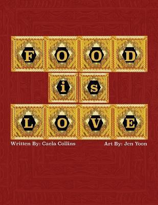 Food is Love - Caela Collins