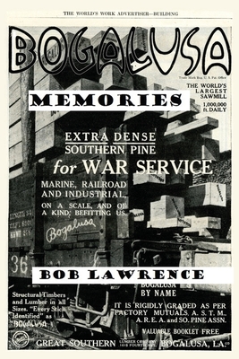 Bogalusa Memories: A Conversation with Bob Lawrence - Bob Lawrence