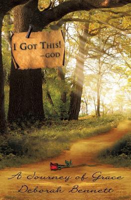 I Got This! -God - Deborah Bennett