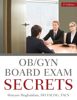 OB/GYN Board Exam Secrets - Maryam Moghaddam