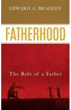 Coperta cărții 'Fatherhood - Edward A. Bradley'