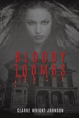Bloody Toombs - Clarke Wright Johnson