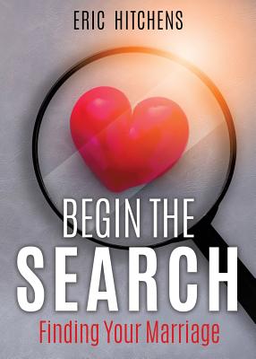 Begin the Search - Eric Hitchens
