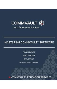 Poza produsului Mastering Commvault Software - Madelyn Moalam