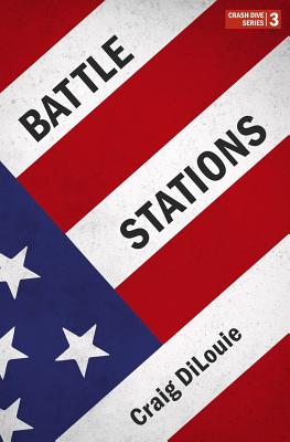 Battle Stations: a novel of the Pacific War - Craig Dilouie