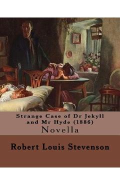 Strange Case of Dr Jekyll and MR Hyde (1886). by: Robert Louis Stevenson: Novella