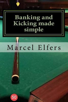 Banking and Kicking made simple: the carry with you principles of pocket pool - Marcel Elfers