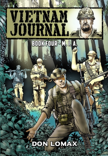 Vietnam Journal - Book 4: M.I.A. - Don Lomax