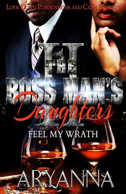 The Boss Man's Daughters 2: Feel My Wrath - Aryanna