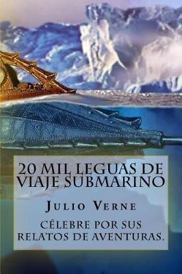 20 Mil Leguas de Viaje Submarino (Spanish) Edition - Julio Verne