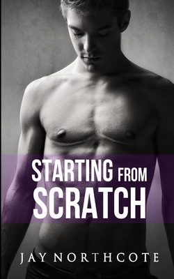 Starting from Scratch - Jay Northcote