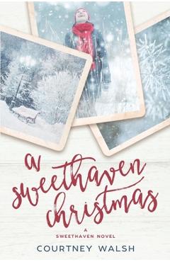 Coperta cărții 'A Sweethaven Christmas - Courtney Walsh'