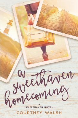 A Sweethaven Homecoming - Courtney Walsh