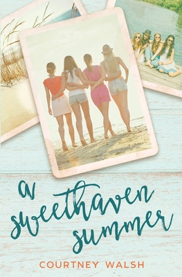 A Sweethaven Summer - Courtney Walsh