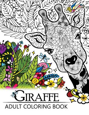 Giraffe Adult Coloring Book: Designs with Henna, Paisley and Mandala Style Patterns Animal Coloring Books - Adult Coloring Books