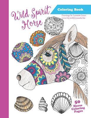 Wild Spirit Horse Coloring Book: The Wild Horses of Assateague - Lynnette L. Ewoldt Jones