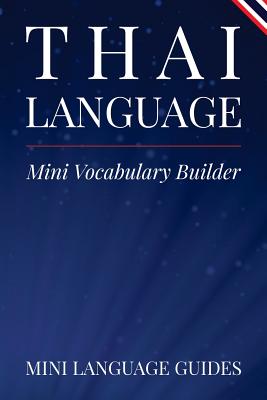 Thai Language Mini Vocabulary Builder - Mini Language Guides