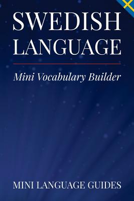 Swedish Language Mini Vocabulary Builder - Mini Language Guides