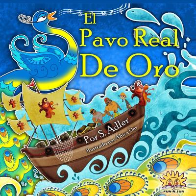 EL pavo real de oro: kids spanish books - Sigal Adler