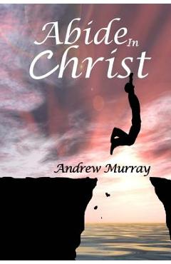 Poza produsului Abide In Christ - Andrew Murray