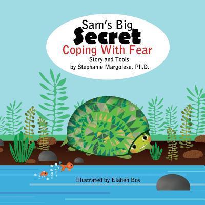 Sam's Big Secret: Coping with Fear - Elaheh Bos