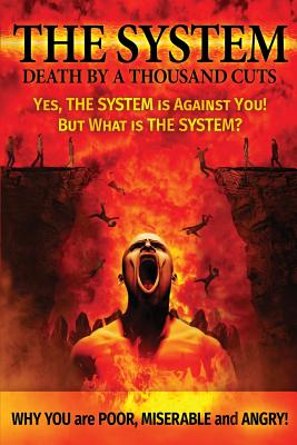 The System: Death by a Thousand Cuts - Peter Bryan Stone
