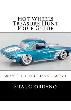 Poza produsului Hot Wheels Treasure Hunt Price Guide: 2017 Edition (1995 - 2016) - Neal Giordano