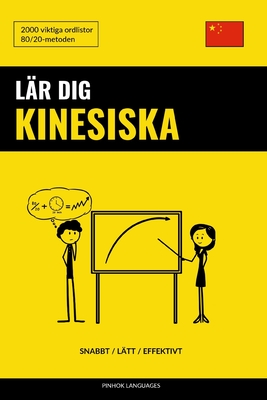 Lär dig Kinesiska - Snabbt / Lätt / Effektivt: 2000 viktiga ordlistor - Pinhok Languages