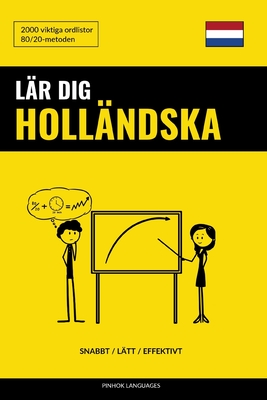 Lär dig Holländska - Snabbt / Lätt / Effektivt: 2000 viktiga ordlistor - Pinhok Languages