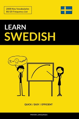 Learn Swedish - Quick / Easy / Efficient: 2000 Key Vocabularies - Pinhok Languages