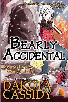 Bearly Accidental - Dakota Cassidy