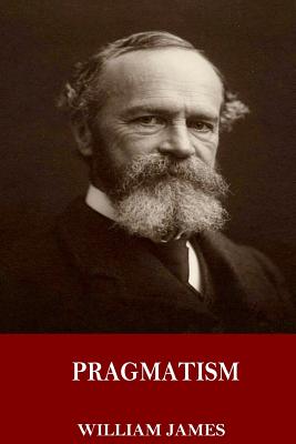 Pragmatism - William James