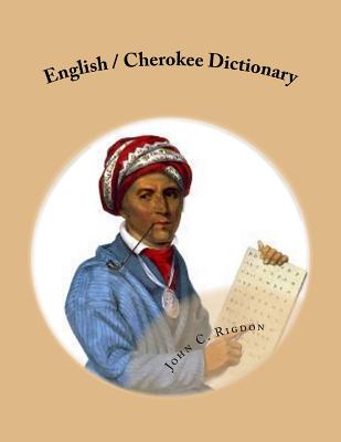 English / Cherokee Dictionary - John C. Rigdon