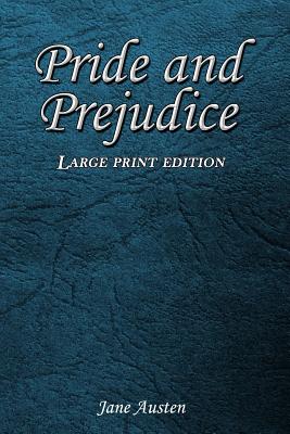 Pride and Prejudice: Large Print Edition - Jane Austen