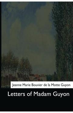 Coperta cărții 'Letters of Madam Guyon - T. C. Upham'