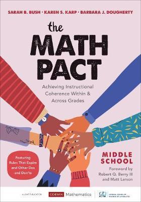 The Math Pact, Middle School: Achieving Instructional Coherence Within and Across Grades - Sarah B. Bush