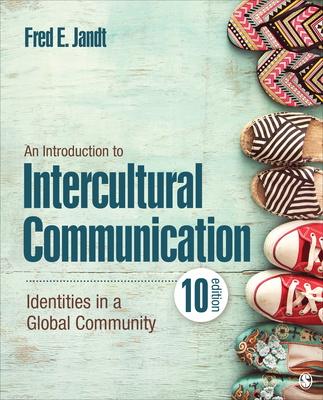 An Introduction to Intercultural Communication: Identities in a Global Community - Fred E. Jandt
